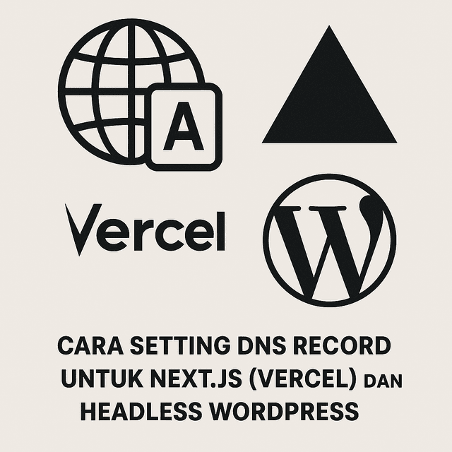 Cara Setting DNS Record untuk next.js (vercel) dan headless WordPress